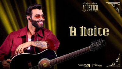 05 – GUSTTAVO LIMA – A NOITE